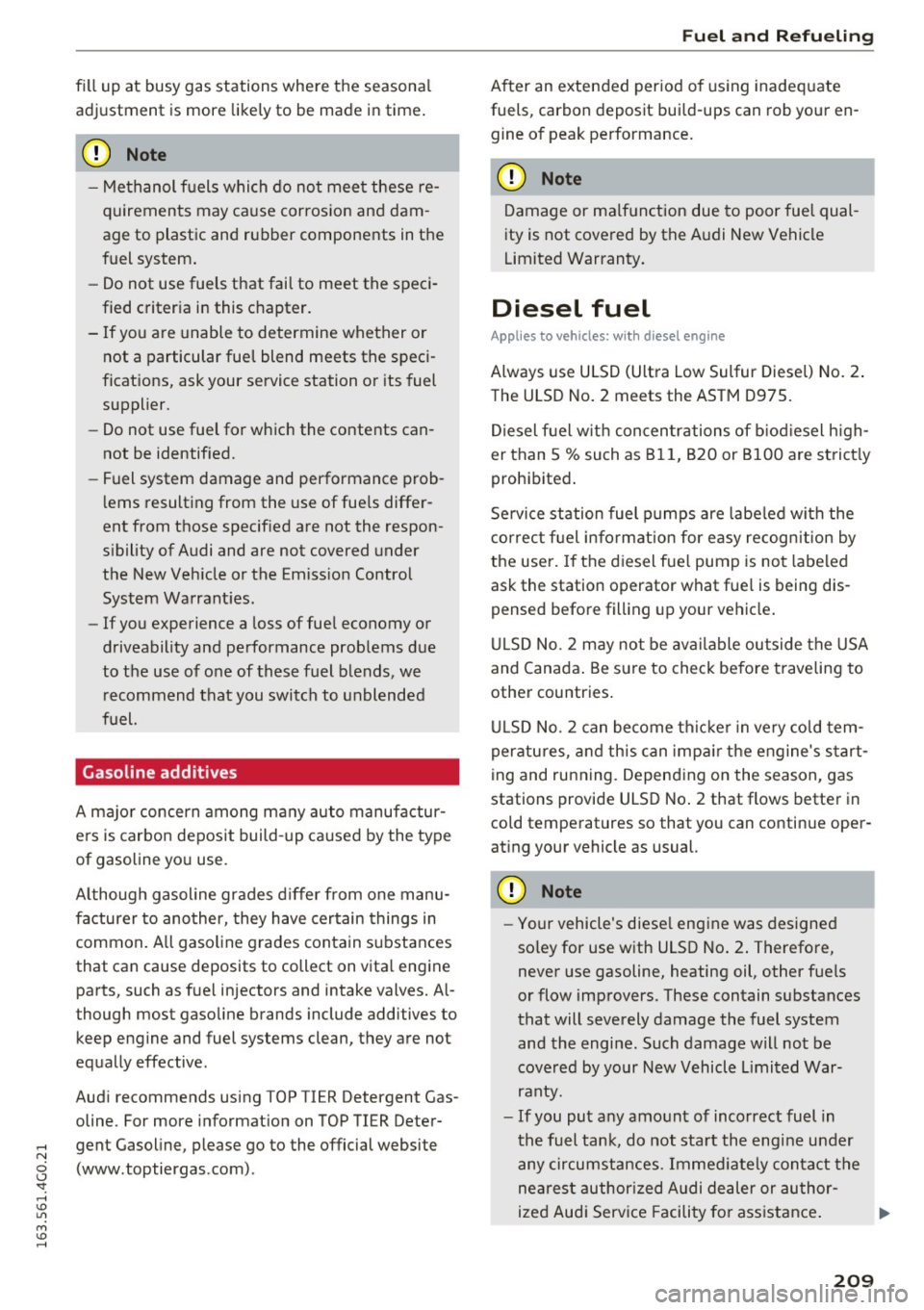 AUDI A6 2016 Owners Manual fill up at busy gas st ations where the season al
adjustment is more likely to be made in time .
(D Note
-Me thanol f uels which do not mee t these re
quirements may ca use AUDI A6 2016 Owners Manual fill up at busy gas st ations where the season al
adjustment is more likely to be made in time .
(D Note
-Me thanol f uels which do not mee t these re
quirements may ca use