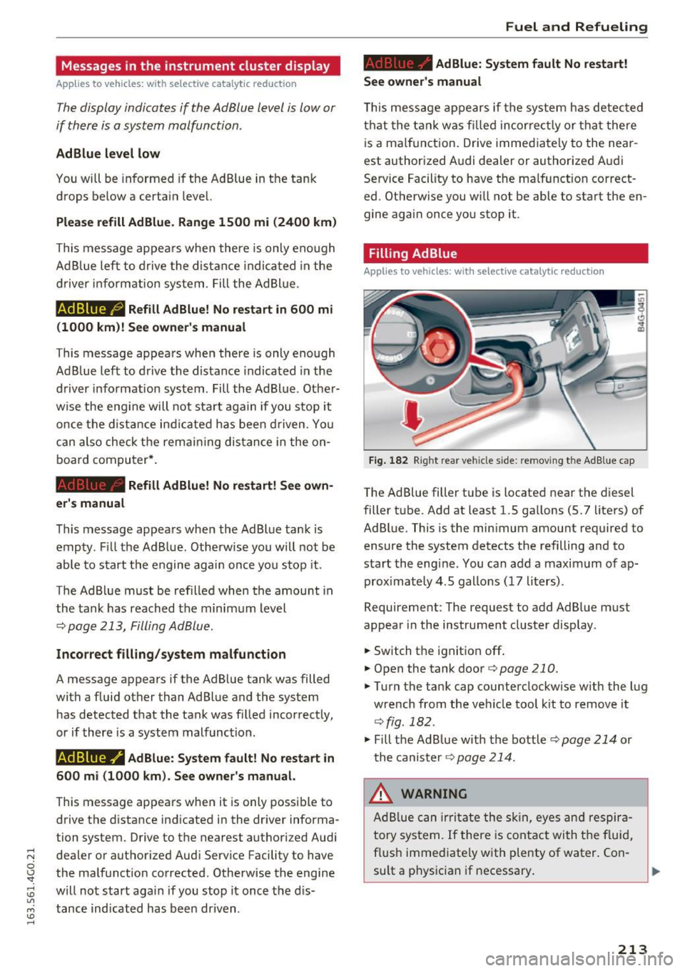 AUDI A6 2016 Repair Manual ... N
0 CJ <I: ... I.Cl U"I
M I.Cl ......
Messages in the instrument cluster display
Applies to vehicles: with selective catalytic reduction
The display indicates if the Ad Blue leve AUDI A6 2016 Repair Manual ... N
0 CJ <I: ... I.Cl U"I
M I.Cl ......
Messages in the instrument cluster display
Applies to vehicles: with selective catalytic reduction
The display indicates if the Ad Blue leve
