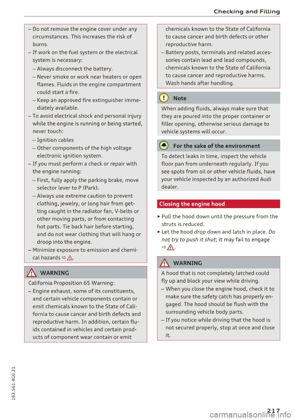 AUDI A6 2016 Repair Manual -Do not remove the engine cover under any
circumstances. This increases the risk of
burns.
- If work on the fuel system or the electrical
system is necessary:
- Always d isconnec AUDI A6 2016 Repair Manual -Do not remove the engine cover under any
circumstances. This increases the risk of
burns.
- If work on the fuel system or the electrical
system is necessary:
- Always d isconnec