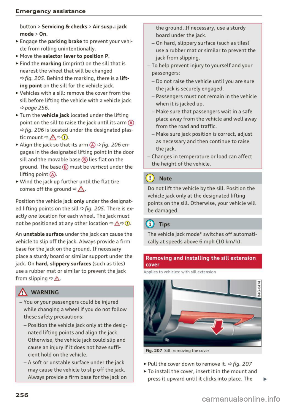AUDI A6 2016 Owners Manual Emerg ency assis ta nce
button > Se rvicing & c heck s > Air sus p.: jac k
m od e> On .
.. Engage the pa rking b rake to prevent your vehi
cle from rolling unintentionally.
.. Move t AUDI A6 2016 Owners Manual Emerg ency assis ta nce
button > Se rvicing & c heck s > Air sus p.: jac k
m od e> On .
.. Engage the pa rking b rake to prevent your vehi
cle from rolling unintentionally.
.. Move t