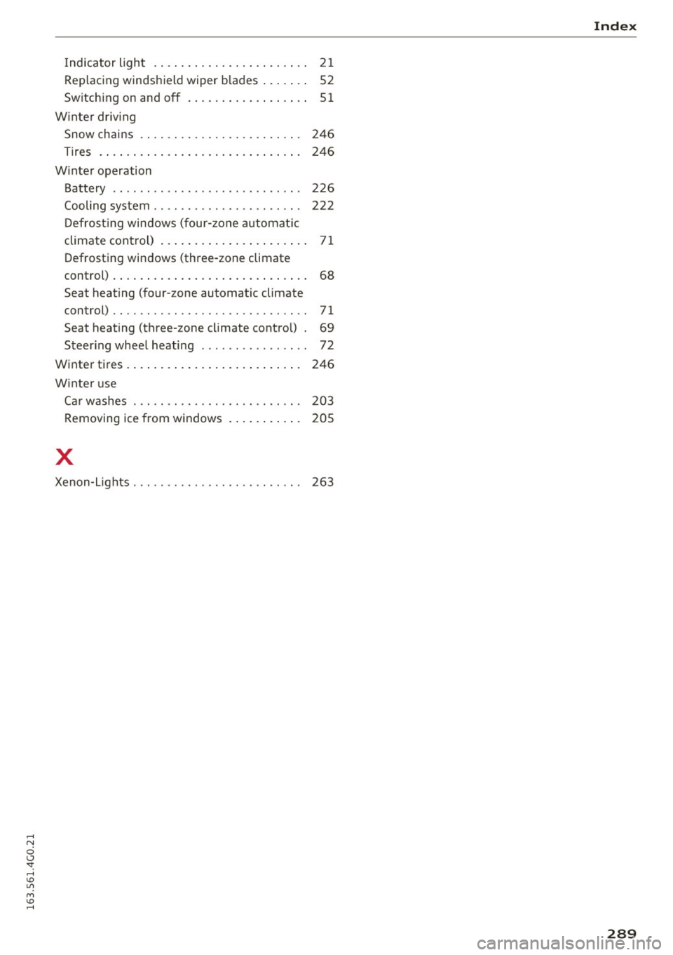 AUDI S6 2016  Owners Manual Indicator  light  .  . . .  . .  . . . .  . . .  . .  . .  . . . .  . .  21 
Replacing  windshield  wiper  b lades  . . . . .  . .  52 
Sw itching  on  and 
off  . . . . .  . . .  . .  . .  . .  . .  