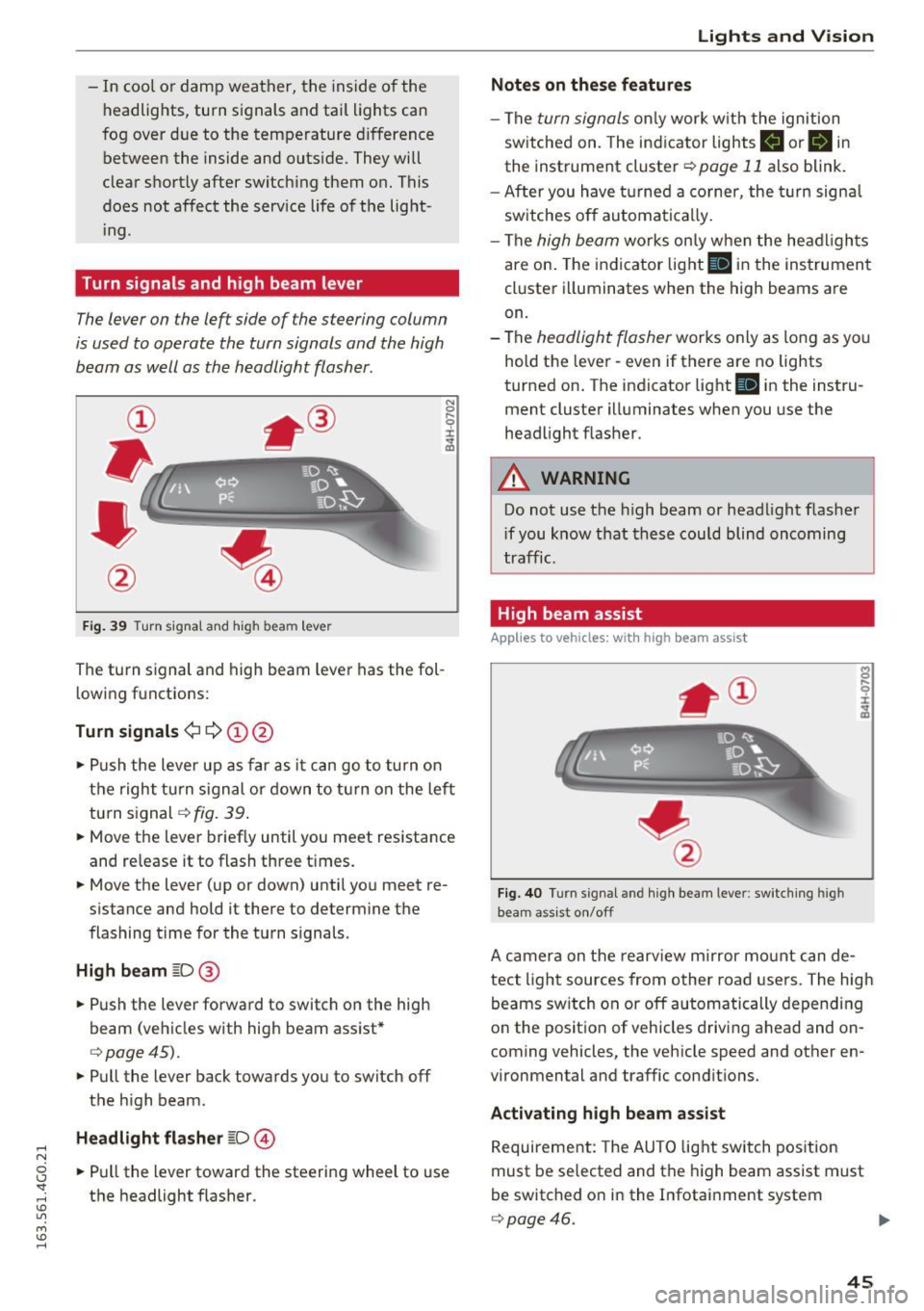 AUDI A6 2016 Service Manual .... N
0 CJ <I: .... I.Cl U"I
M I.Cl ......
-In cool or damp weather, the inside of the
headlights, turn signals and tai l lights can
fog over due to the temperature difference AUDI A6 2016 Service Manual .... N
0 CJ <I: .... I.Cl U"I
M I.Cl ......
-In cool or damp weather, the inside of the
headlights, turn signals and tai l lights can
fog over due to the temperature difference