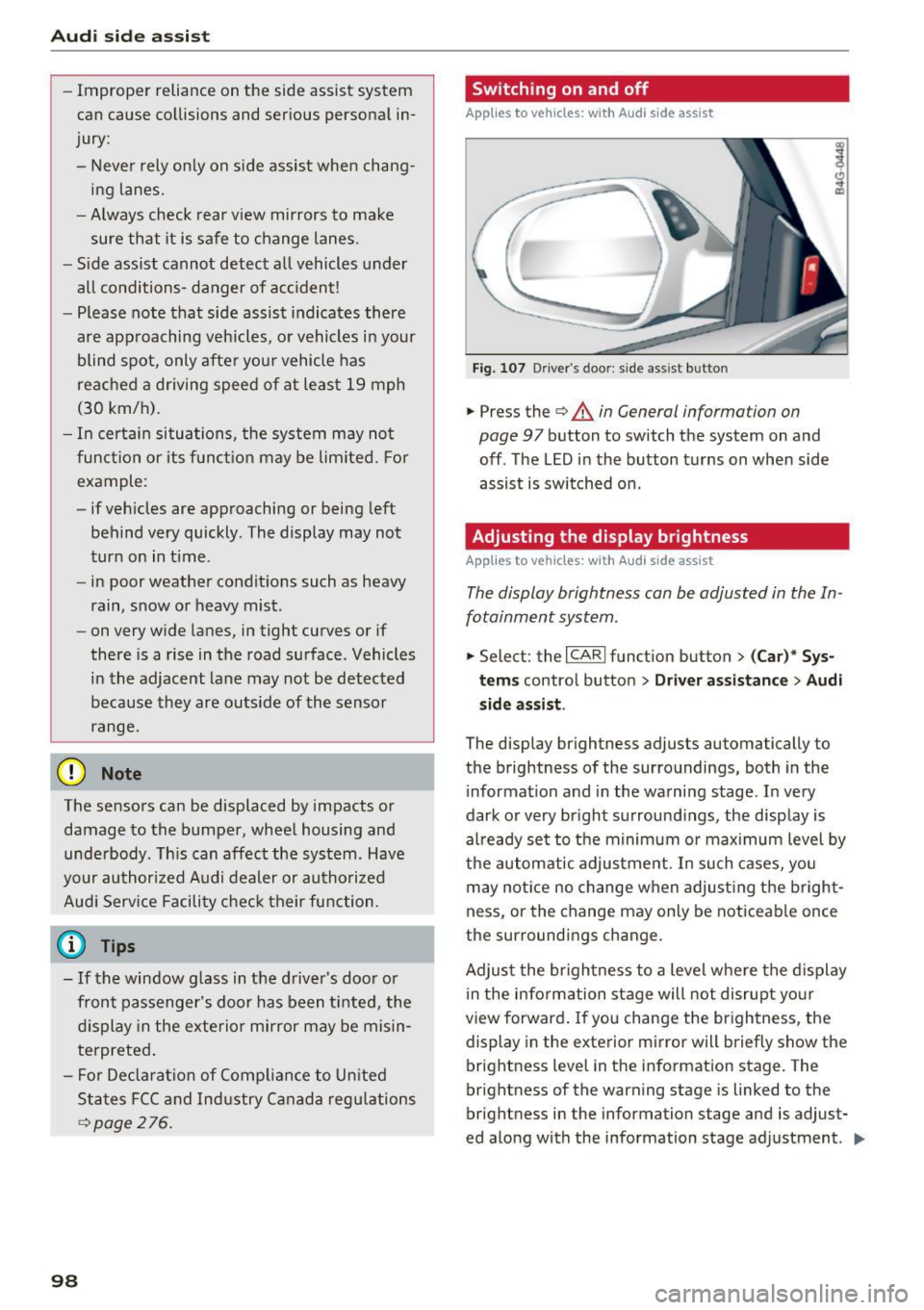 AUDI A6 2016 Owners Guide Audi side assist
-Improper reliance on the side assist system
can cause collisions and serious personal in
jury:
- Never rely only on side assist when chang
ing lanes.
- A AUDI A6 2016 Owners Guide Audi side assist
-Improper reliance on the side assist system
can cause collisions and serious personal in
jury:
- Never rely only on side assist when chang
ing lanes.
- A