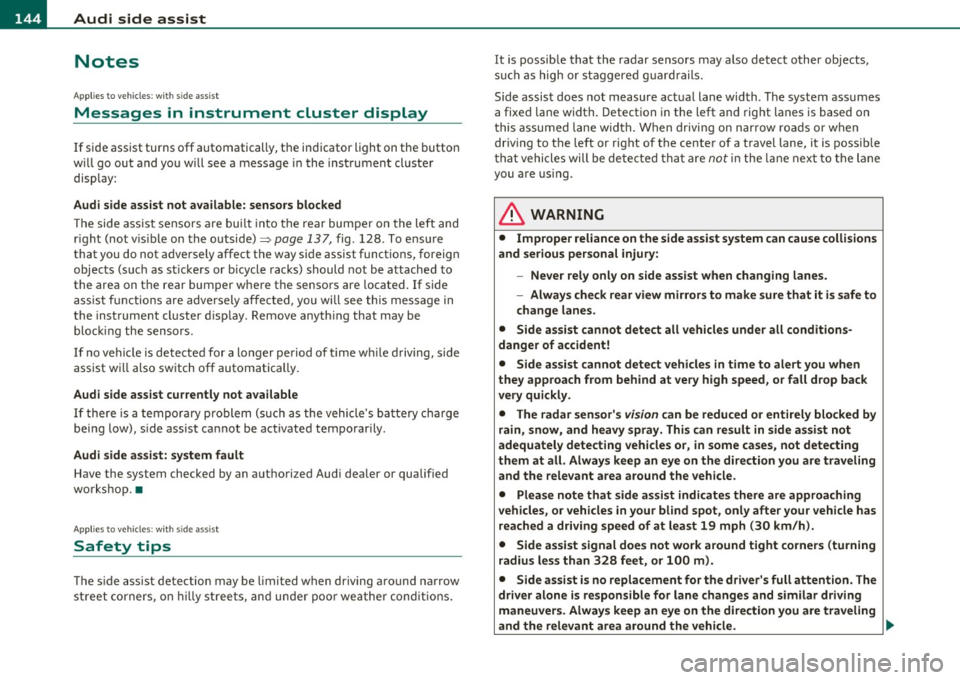 AUDI S6 2010 Owners Manual 1111....__A_ u_ d_i_ s_id _e_ a_s _s_ i_ s _t _________________________________________________ _
Notes
Applies to v ehicl es : w it h sid e ass ist
Messages in instrument cluster display
I AUDI S6 2010 Owners Manual 1111....__A_ u_ d_i_ s_id _e_ a_s _s_ i_ s _t _________________________________________________ _
Notes
Applies to v ehicl es : w it h sid e ass ist
Messages in instrument cluster display
I