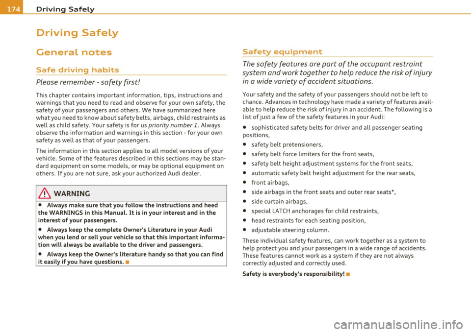 AUDI S6 2010 Owners Manual 1111....__D_ r_iv _i_ n_, g=-- S_ a _ f_e _,Ly _ ______________________________________________ _
Driving Safely
General notes
Safe driving habits
Please remember -safety first!
Th is cha AUDI S6 2010 Owners Manual 1111....__D_ r_iv _i_ n_, g=-- S_ a _ f_e _,Ly _ ______________________________________________ _
Driving Safely
General notes
Safe driving habits
Please remember -safety first!
Th is cha