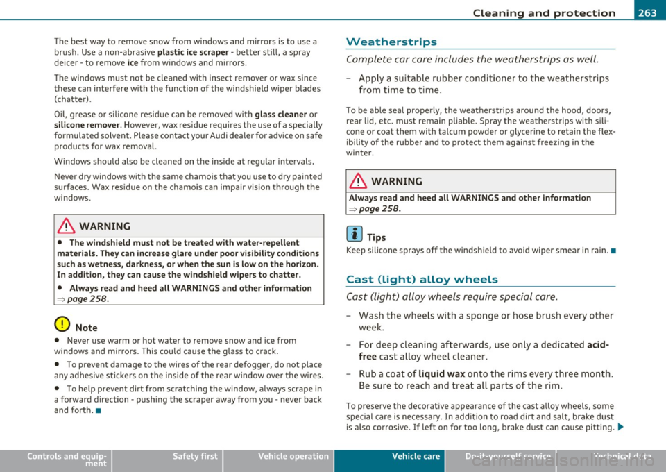 AUDI S6 2010 Owners Manual _________________________________________ ___.:C=..:..: le~a::..:... n:.:i.:...;n :.:g L:: a:.:n..:. d=...! pt:.:.. r.::o :..:t :.::e :.:c:.: t:.: i.::o :..:n..:_ __
The best way to remove snow AUDI S6 2010 Owners Manual _________________________________________ ___.:C=..:..: le~a::..:... n:.:i.:...;n :.:g L:: a:.:n..:. d=...! pt:.:.. r.::o :..:t :.::e :.:c:.: t:.: i.::o :..:n..:_ __
The best way to remove snow