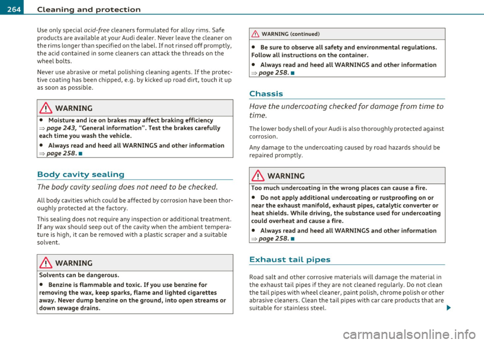 AUDI S6 2010 Owners Manual -~_C_ le_ a_n_ i_ n_ g=- a_ n_d___. p_ ro_ t_e _c_ t_ i_o _n ___________________________________________ _
Use only special acid-free cleaners formulated for a lloy r ims . Sa fe
pro ducts ar AUDI S6 2010 Owners Manual -~_C_ le_ a_n_ i_ n_ g=- a_ n_d___. p_ ro_ t_e _c_ t_ i_o _n ___________________________________________ _
Use only special acid-free cleaners formulated for a lloy r ims . Sa fe
pro ducts ar