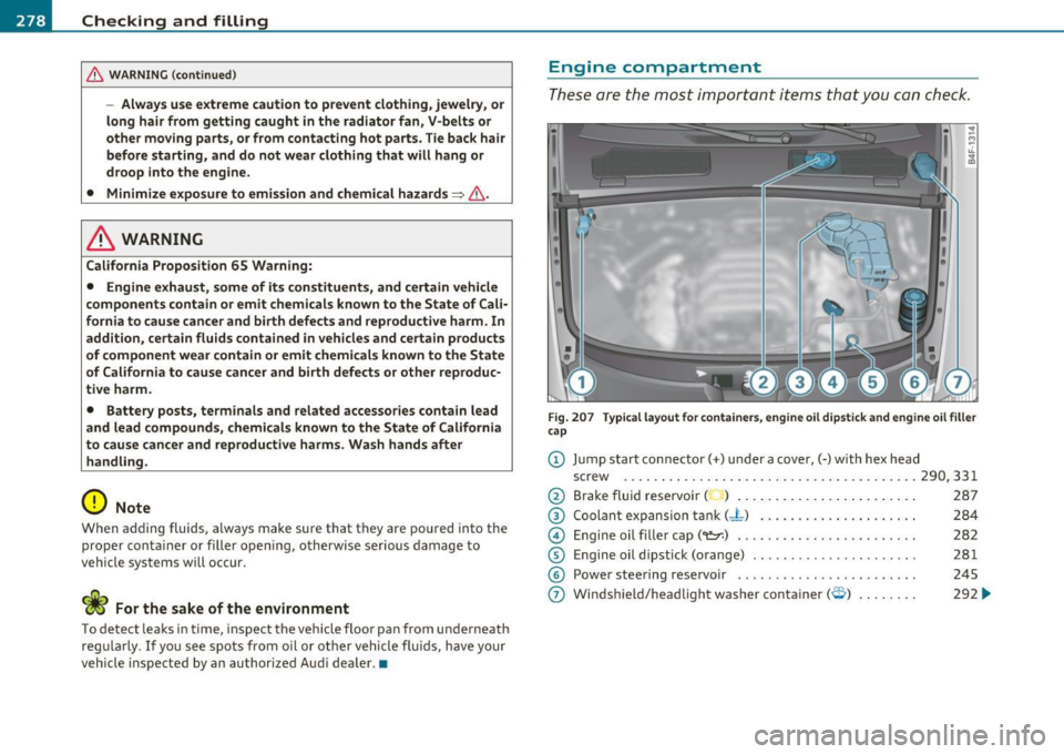 AUDI S6 2010 Owners Manual ffl __ C_h_ e_c _k _i_n -=g :a,__ a_n_ d_ f_ i_ l _li _n _,g;._ __________________________________________ _
& WARNING (continued )
-Always use extreme caution to prevent clothing, jewelry, AUDI S6 2010 Owners Manual ffl __ C_h_ e_c _k _i_n -=g :a,__ a_n_ d_ f_ i_ l _li _n _,g;._ __________________________________________ _
& WARNING (continued )
-Always use extreme caution to prevent clothing, jewelry,