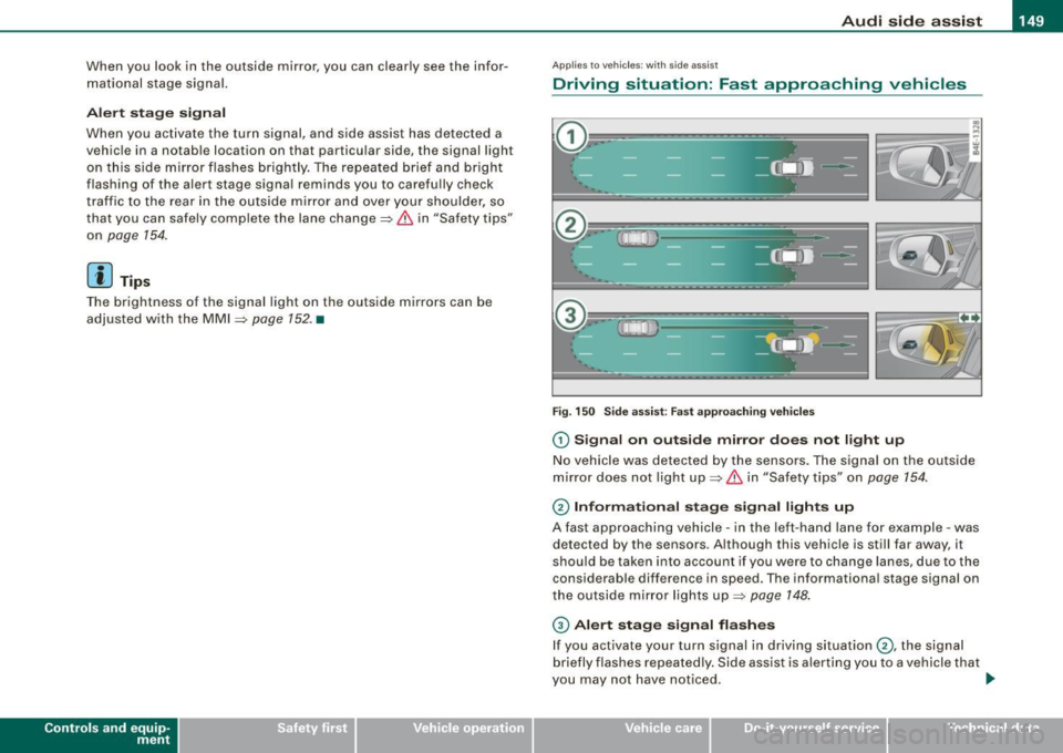 AUDI S6 2009 Owners Manual ___________________________________________________ A_u_ d_i_ s_ id_e_ a_ s_s _i_s _t _ __.BIII
When you look in the outside mirror, you can clea rly see the infor
mational s tage sig AUDI S6 2009 Owners Manual ___________________________________________________ A_u_ d_i_ s_ id_e_ a_ s_s _i_s _t _ __.BIII
When you look in the outside mirror, you can clea rly see the infor
mational s tage sig