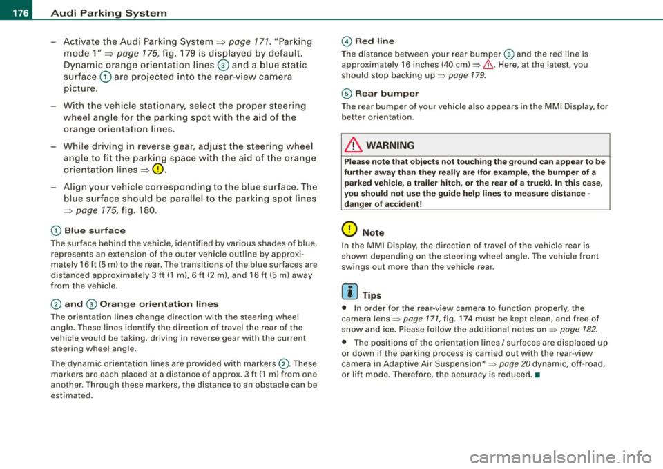 AUDI S6 2009  Owners Manual -L-___:.A...:.:; u..:d .:.: i..: P;___;:; a.:..r .:.:k .:.:in .:.. g~ S.::..!. y..:s ..:t ..:e .:..m .:..:....  ___________________________________________  _ 
-Activate  the  A udi  Parking  System~ 