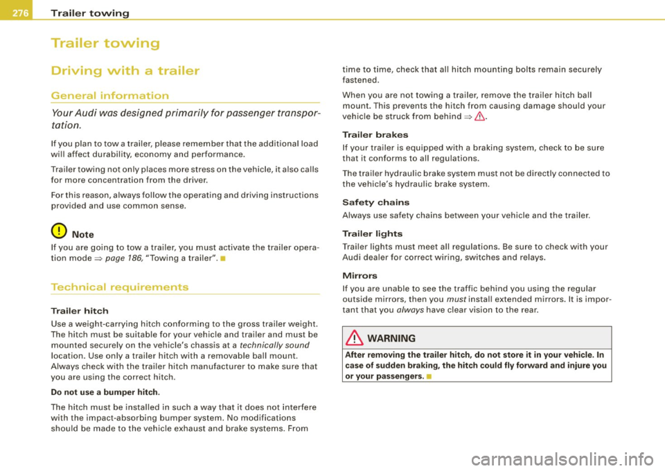 AUDI S6 2009 Owners Manual ll}JI __ T_ r _a_ il_e _r_ t_ o_ vv_ in__... g,_ __________________________________________________ _
Trailer towing
Driving with a trailer
General information
Your Audi was designed pri AUDI S6 2009 Owners Manual ll}JI __ T_ r _a_ il_e _r_ t_ o_ vv_ in__... g,_ __________________________________________________ _
Trailer towing
Driving with a trailer
General information
Your Audi was designed pri