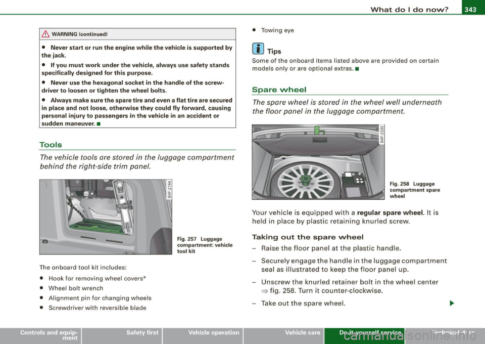 AUDI S6 2009 Owners Manual What do I do now? 111111 _______________________________ ....:..:..:..:..:.:..:--=.:..::....:.....:.:...::..___;__ _ __,J
& WARNING !continued)
• Never start or run the engine while the v AUDI S6 2009 Owners Manual What do I do now? 111111 _______________________________ ....:..:..:..:..:.:..:--=.:..::....:.....:.:...::..___;__ _ __,J
& WARNING !continued)
• Never start or run the engine while the v