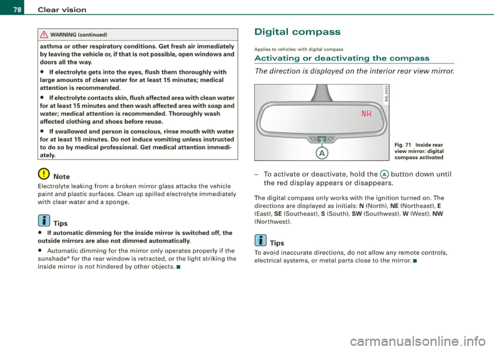 AUDI S6 2009 Manual PDF Clear vision
& WARNING (continued)
asthma or other respiratory conditions. Get fresh air immediately
by leaving the vehicle or, if that is not possible, open windows and
doors all the AUDI S6 2009 Manual PDF Clear vision
& WARNING (continued)
asthma or other respiratory conditions. Get fresh air immediately
by leaving the vehicle or, if that is not possible, open windows and
doors all the