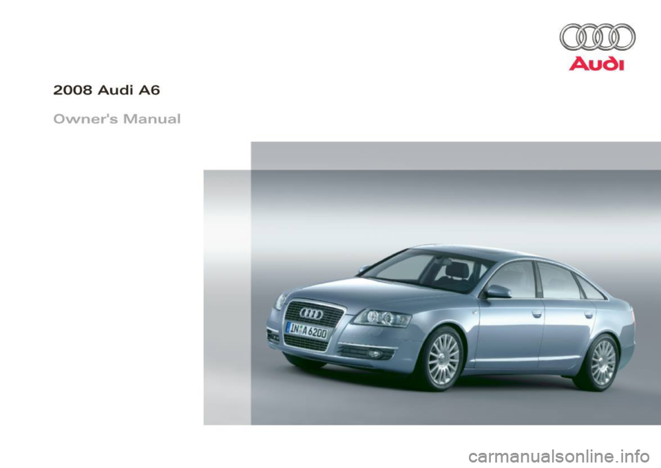 AUDI S6 2008  Owners Manual 2008  Audi  A6 
Owners M anual 
(DD 
Audi  