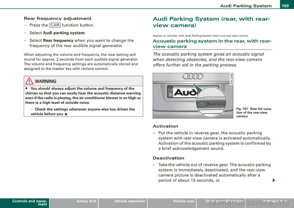 AUDI S6 2008  Owners Manual _____________________________________________ A_u_ d_ i _P _a_ r_ k_ i_n -=g a..- S-=y--- s_ t_ e_ m __ ....JIIIII 
Rear  frequency  adjustment 
- Pressthe (CAR]function  button. 
- Select 
Audi  par