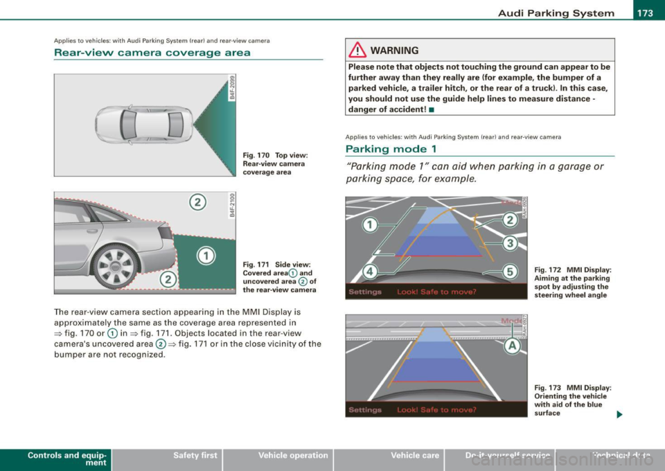 AUDI S6 2008 Owners Manual Audi Parking System -
----------------=----=------
Applies to vehicles: with Audi Parking System (r ear) and rea r-vie w came ra
Rear -view camera coverage area
®
Fig . 170 Top view AUDI S6 2008 Owners Manual Audi Parking System -
----------------=----=------
Applies to vehicles: with Audi Parking System (r ear) and rea r-vie w came ra
Rear -view camera coverage area
®
Fig . 170 Top view