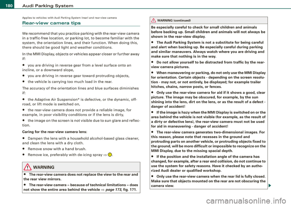 AUDI S6 2008 Owners Manual • .___A_ u_d_ i _P _a_ r_ k_ i_ n ..:g=-- S_ y=-- s_t _ e _m _____________________________________________ _
Applies to vehic les: with Audi Park ing System (rearl and rear-view camera
AUDI S6 2008 Owners Manual • .___A_ u_d_ i _P _a_ r_ k_ i_ n ..:g=-- S_ y=-- s_t _ e _m _____________________________________________ _
Applies to vehic les: with Audi Park ing System (rearl and rear-view camera