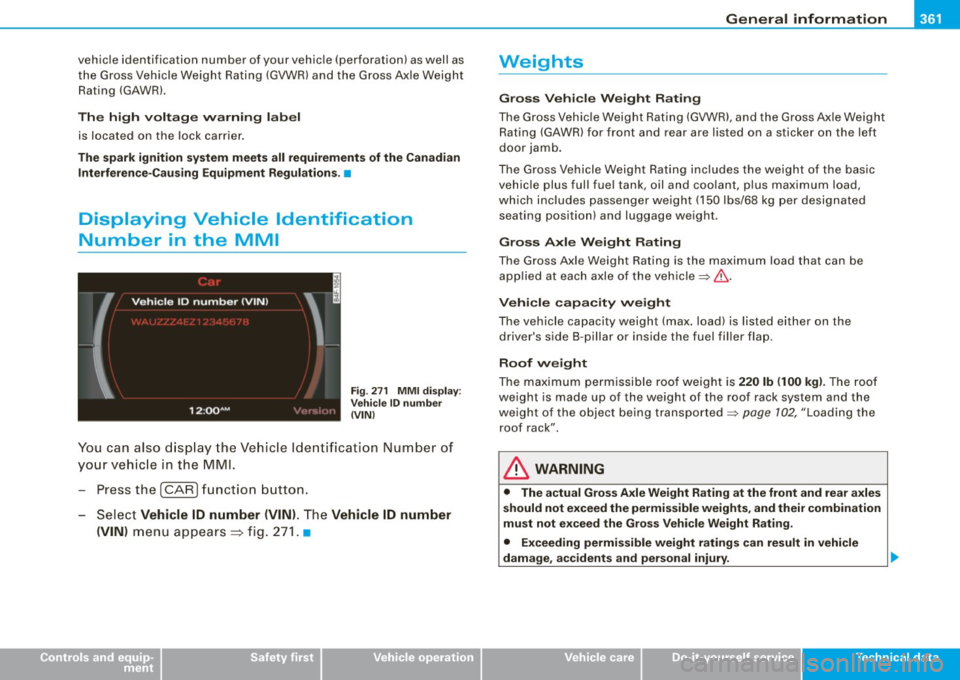 AUDI S6 2008 Owners Manual _________________________________________________ G_ e_ n_ e_r _a _l_ i_n _f_o _ r_ m_ a_ t _i _o _ n __ lllll
v e hic le identificatio n number of your vehic le (p erforation) as well as
th AUDI S6 2008 Owners Manual _________________________________________________ G_ e_ n_ e_r _a _l_ i_n _f_o _ r_ m_ a_ t _i _o _ n __ lllll
v e hic le identificatio n number of your vehic le (p erforation) as well as
th