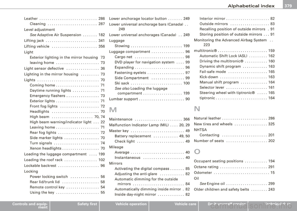 AUDI S6 2008  Owners Manual ______________________________________________ A_ l:.!: p :...:h..:. a= b..:e :...: t:..:..i c.::....:.: a..:..l  ..:.in :....:..:: d:.:e :.: x-=---" 
Leather  . .... ....... ... . .... .. .. ....  2