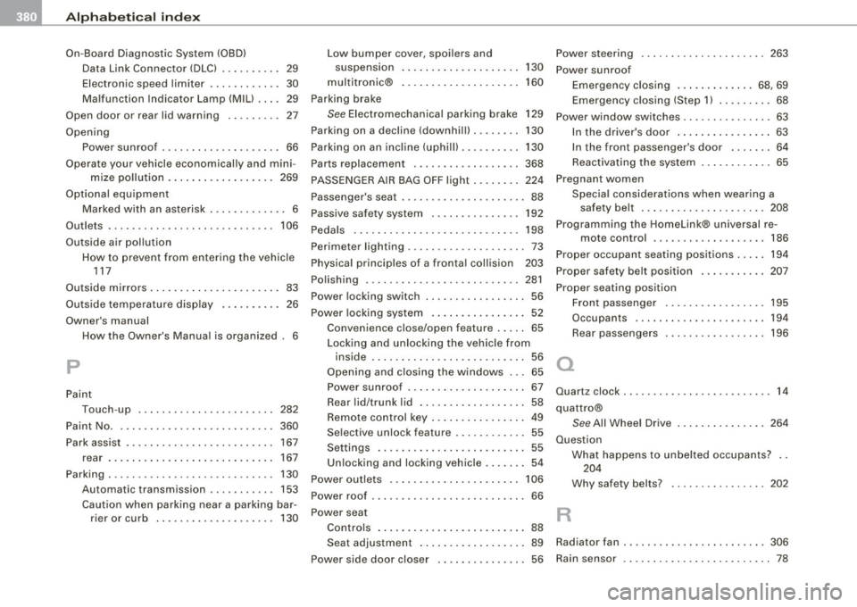 AUDI S6 2008  Owners Manual ___ A_l.:,. p _h_ a_ b_e _t _ic _ a_l  _in _ d_e _x ____________________________________________  _ 
On-Board  Diagnostic  System  (08D) 
Data  Link  Connector  (DLC)  .. .... .... 
29 
Electronic  sp