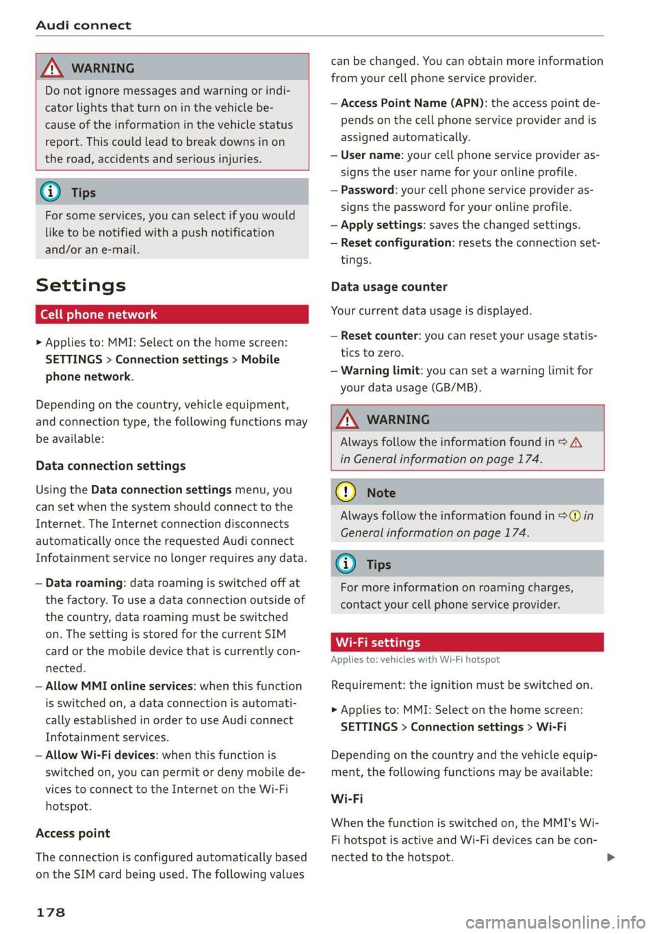 AUDI A7 2020 Owners Manual Audi connect
ZA WARNING
Do not ignore messages and warning or indi-
cator lights that turn on in the vehicle be-
cause of the information in the vehicle status
report. This could lead to br AUDI A7 2020 Owners Manual Audi connect
ZA WARNING
Do not ignore messages and warning or indi-
cator lights that turn on in the vehicle be-
cause of the information in the vehicle status
report. This could lead to br