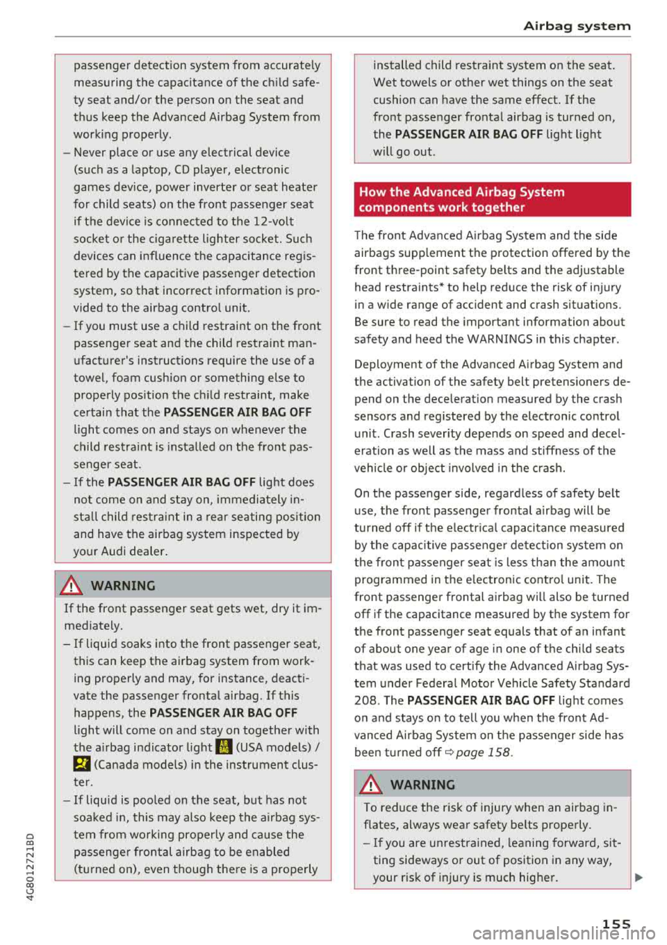 AUDI A7 2018 Owners Manual a co .... N
" N .... 0 00 \,;J <t
passenger detection system from accurate ly
measu ring the ca pac itance of t he ch ild safe
ty seat and/or the perso n on the seat and
t h us AUDI A7 2018 Owners Manual a co .... N
" N .... 0 00 \,;J <t
passenger detection system from accurate ly
measu ring the ca pac itance of t he ch ild safe
ty seat and/or the perso n on the seat and
t h us