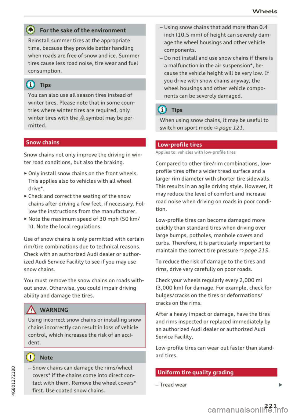 AUDI A7 2018 Owners Manual a co .... N
" N .... 0 00 \.J <t
@ For the sake of the environment
Reinstall summer tires at the appropriate
time, because they provide better handling
when roads are free of snow AUDI A7 2018 Owners Manual a co .... N
" N .... 0 00 \.J <t
@ For the sake of the environment
Reinstall summer tires at the appropriate
time, because they provide better handling
when roads are free of snow