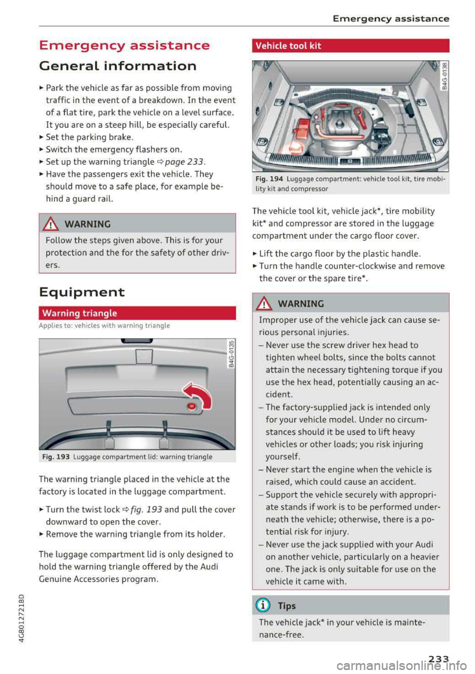 AUDI A7 2018 Manual PDF a co ,...,
N
" N ,...,
0 00 <.,;) <I
Emergency assistance
General information
.. Par k the vehicle as far as poss ible from moving
traff ic in the event of a breakdown. In the AUDI A7 2018 Manual PDF a co ,...,
N
" N ,...,
0 00 <.,;) <I
Emergency assistance
General information
.. Par k the vehicle as far as poss ible from moving
traff ic in the event of a breakdown. In the