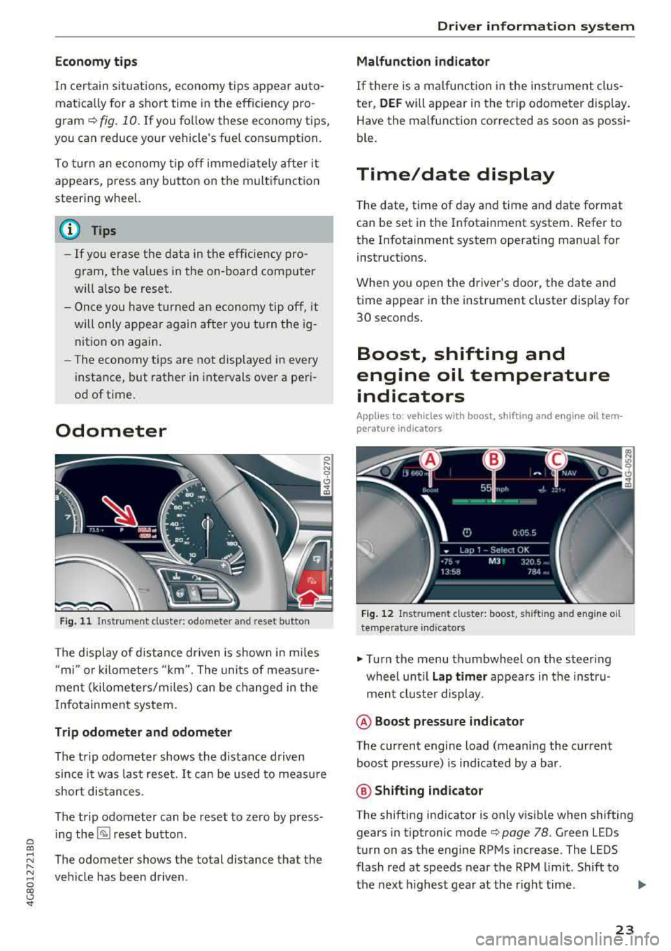 AUDI A7 2018 Owners Manual a co ,...,
N
" N ,...,
0 00 <.,;) <I
Economy tip s
In certain situations, economy tips appear auto
matica lly for a short time in the efficiency pro
gram~ fig. 10. If you fo llow AUDI A7 2018 Owners Manual a co ,...,
N
" N ,...,
0 00 <.,;) <I
Economy tip s
In certain situations, economy tips appear auto
matica lly for a short time in the efficiency pro
gram~ fig. 10. If you fo llow