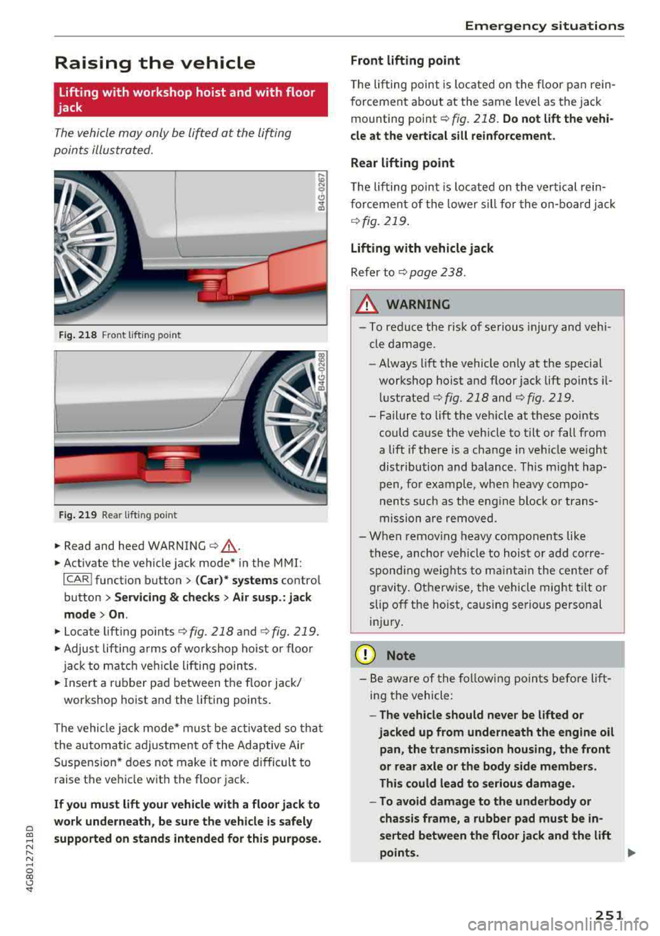 AUDI A7 2018 Owners Manual a co ,...,
N
" N ,...,
0 00 <.,;) <I"
Raising the vehicle
Lifting with workshop hoist and with floor
jack
The vehicle may only be lift ed at the lifting
points illus tr at e AUDI A7 2018 Owners Manual a co ,...,
N
" N ,...,
0 00 <.,;) <I"
Raising the vehicle
Lifting with workshop hoist and with floor
jack
The vehicle may only be lift ed at the lifting
points illus tr at e