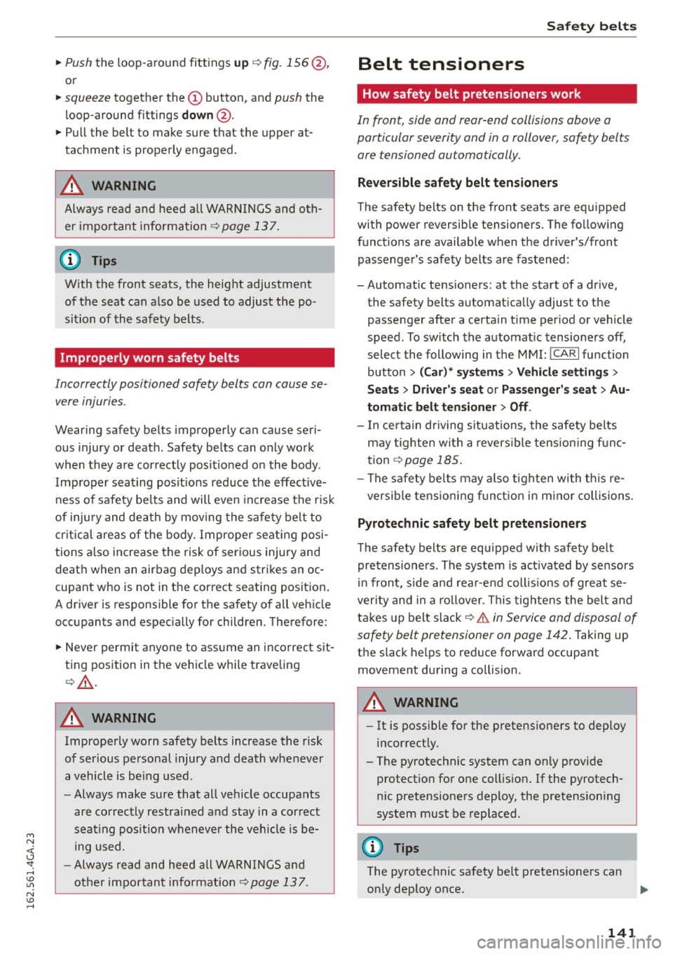 AUDI S7 2016 Owners Manual M N <( (.J
SI: ,...., \!) ..,.,
N \!) ,....,
~ Push the loop-aro und fittings up ¢ fig. 156 @,
or
~ squeeze together the (D button, and push the
loop-around fittings
do wn@ .
~ Pull t AUDI S7 2016 Owners Manual M N <( (.J
SI: ,...., \!) ..,.,
N \!) ,....,
~ Push the loop-aro und fittings up ¢ fig. 156 @,
or
~ squeeze together the (D button, and push the
loop-around fittings
do wn@ .
~ Pull t