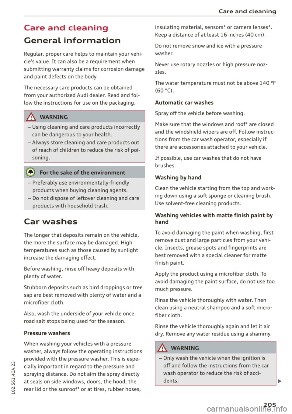 AUDI A7 2016 Owners Manual M N <( (.J
SI: ,...., \!) 1.1"1
N \!) ,....,
Care and cleaning
General information
Regular, proper care helps to maintain your vehi
cles value.
It can a lso be a req uirement AUDI A7 2016 Owners Manual M N <( (.J
SI: ,...., \!) 1.1"1
N \!) ,....,
Care and cleaning
General information
Regular, proper care helps to maintain your vehi
cles value.
It can a lso be a req uirement