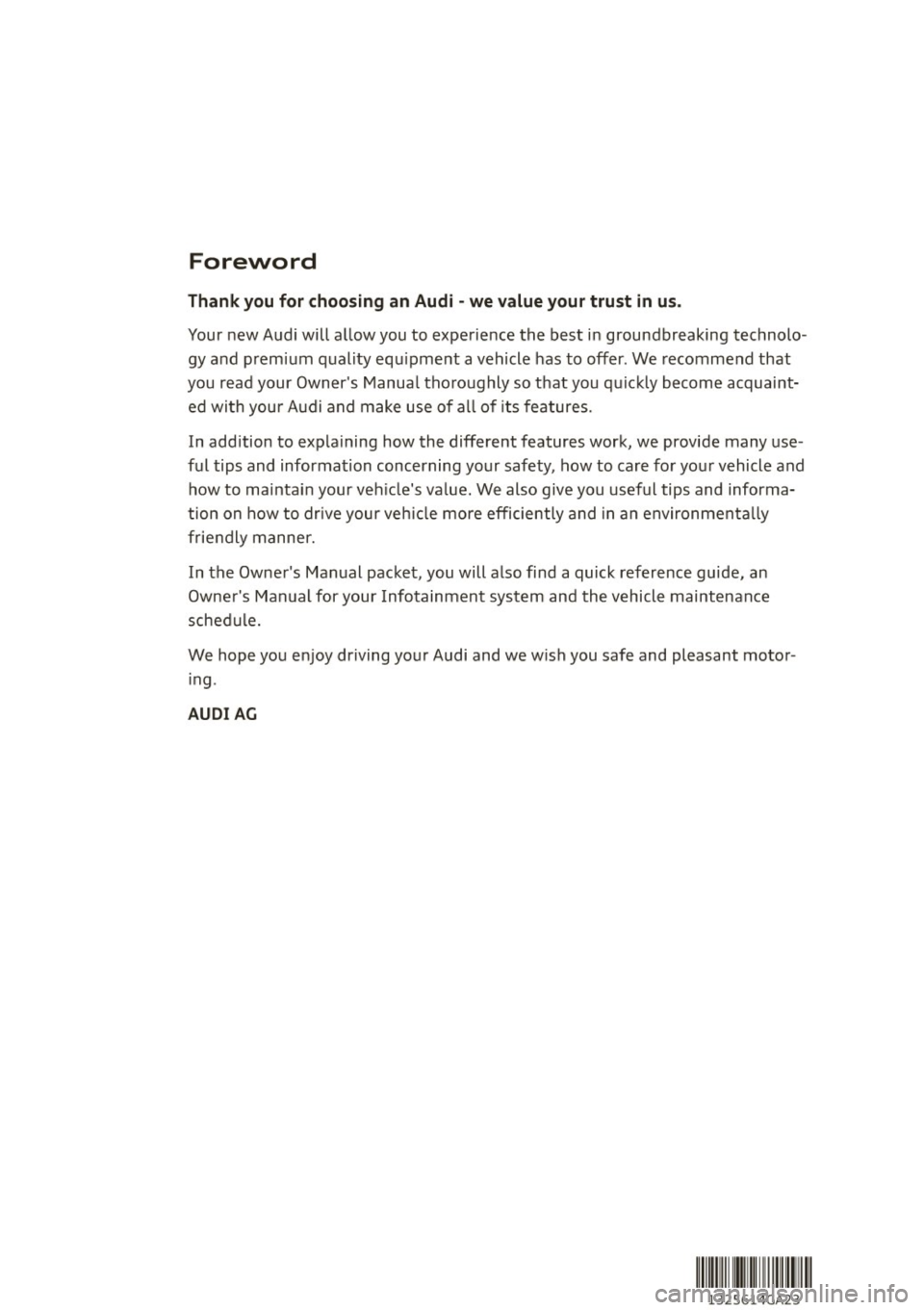 AUDI S7 2013 Owners Manual Foreword
Thank you f or choosing an Audi -we value your trust in us.
Your new Audi will a llow you to experience the best in groundbreaking technolo
gy and p rem ium quality equ ipmen AUDI S7 2013 Owners Manual Foreword
Thank you f or choosing an Audi -we value your trust in us.
Your new Audi will a llow you to experience the best in groundbreaking technolo
gy and p rem ium quality equ ipmen