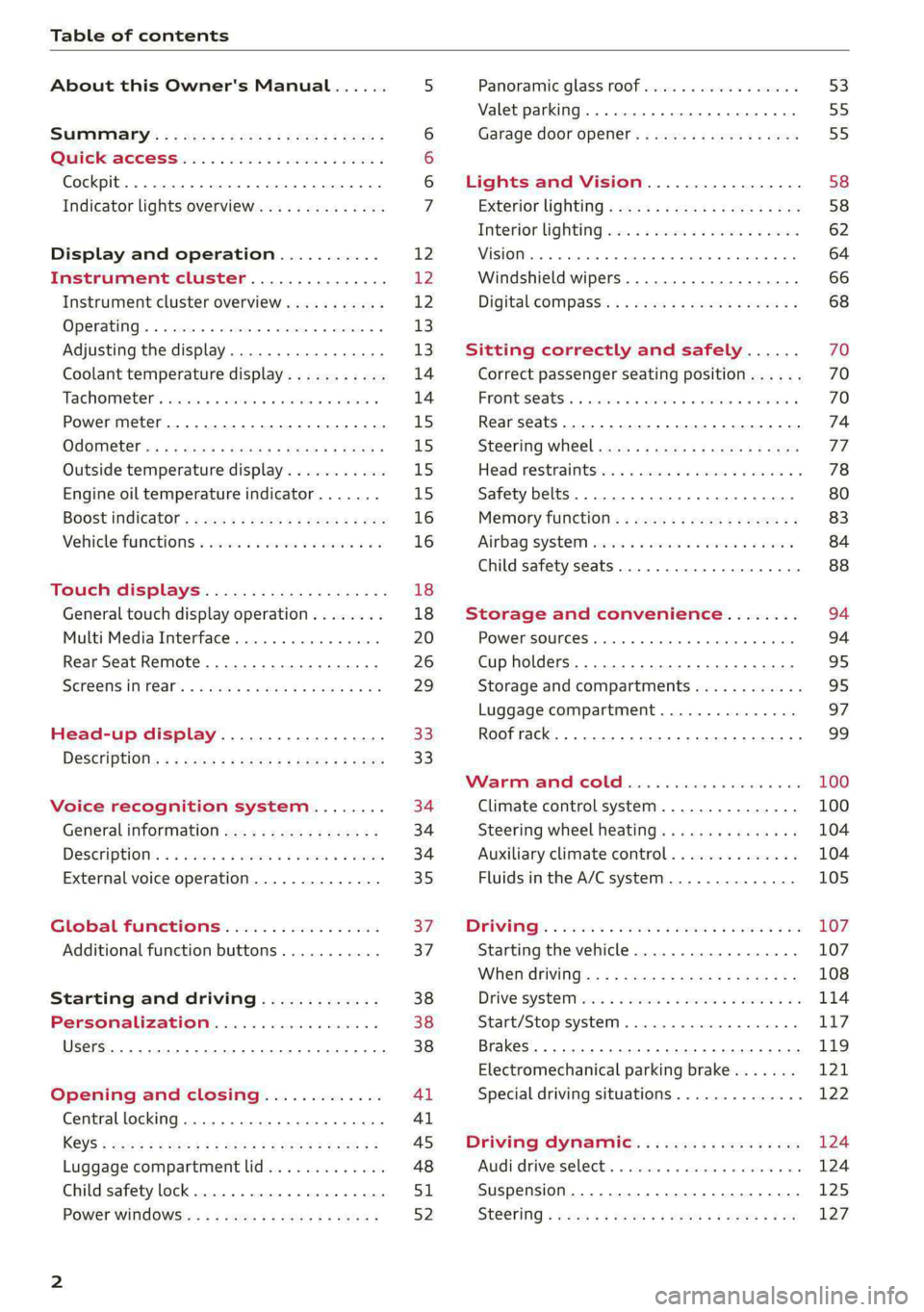 AUDI A8 2021  Owners Manual Table of contents 
  
About this Owner's Manual...... 
SUMIMAry: < = exe : eens: Seen cs sens 
QutckeaeCe ssh: «i esis se ois a eaves @ 
Cockpit. ...... 0... eee eee eee  eee 
Indicator lights ov