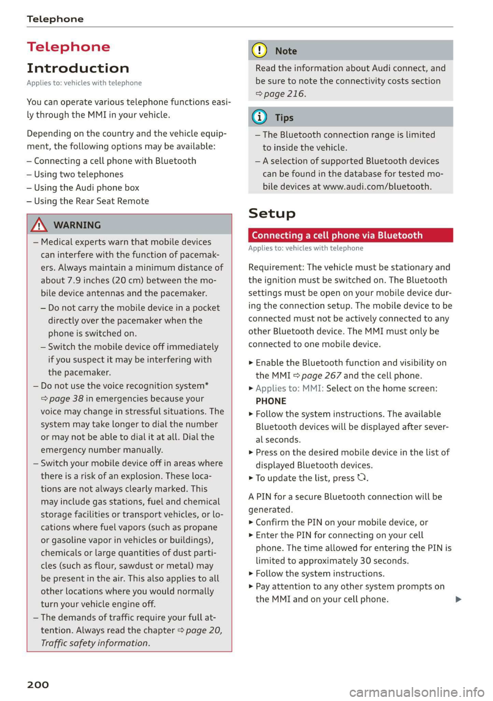 AUDI A8 2020 Owners Manual Telephone
Telephone
Introduction
Applies to: vehicles with telephone
You can operate various telephone functions easi-
ly through the MMI in your vehicle.
Depending on the country and the veh AUDI A8 2020 Owners Manual Telephone
Telephone
Introduction
Applies to: vehicles with telephone
You can operate various telephone functions easi-
ly through the MMI in your vehicle.
Depending on the country and the veh