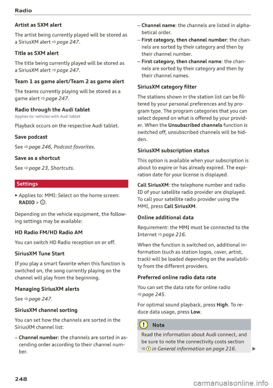 AUDI A8 2020 Owners Manual Radio
Artist as SXM alert
The artist being currently played will be stored as
a SiriusXM alert > page 247.
Title as SXM alert
The title being currently played will be stored as
a SiriusXM ale AUDI A8 2020 Owners Manual Radio
Artist as SXM alert
The artist being currently played will be stored as
a SiriusXM alert > page 247.
Title as SXM alert
The title being currently played will be stored as
a SiriusXM ale