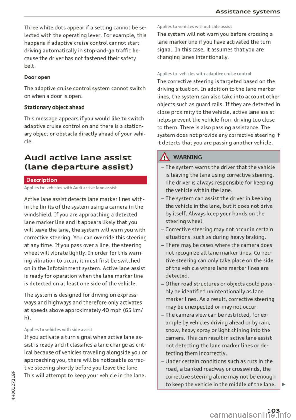AUDI A8 2018 Owners Manual u. co .... N
" N .... 0 0 :c <t
Three white dots appear if a se tting cannot be se Â
l ected with the operating lever. For examp le, this
h appens if adaptive cruise contro l cann AUDI A8 2018 Owners Manual u. co .... N
" N .... 0 0 :c <t
Three white dots appear if a se tting cannot be se Â
l ected with the operating lever. For examp le, this
h appens if adaptive cruise contro l cann