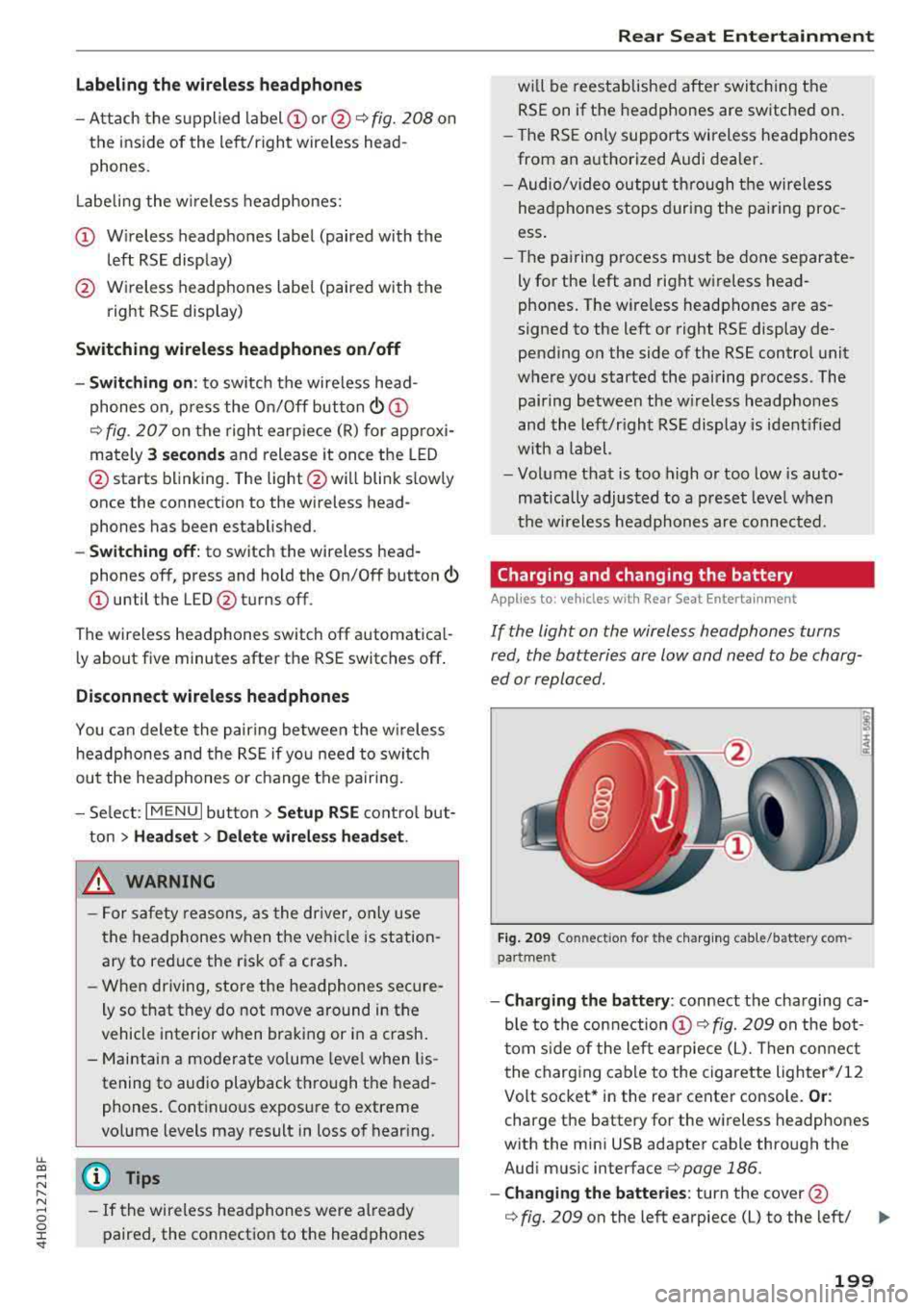 AUDI A8 2018 Owners Manual lL t:0 ....
" ......
" .... 0 0 :c <I"
Labeling the wirele ss h eadphone s
-Attach the supplied label CD or @ ¢ fig. 208 on
the inside of the lef t/right wire less head Â
phones . AUDI A8 2018 Owners Manual lL t:0 ....
" ......
" .... 0 0 :c <I"
Labeling the wirele ss h eadphone s
-Attach the supplied label CD or @ ¢ fig. 208 on
the inside of the lef t/right wire less head Â
phones .