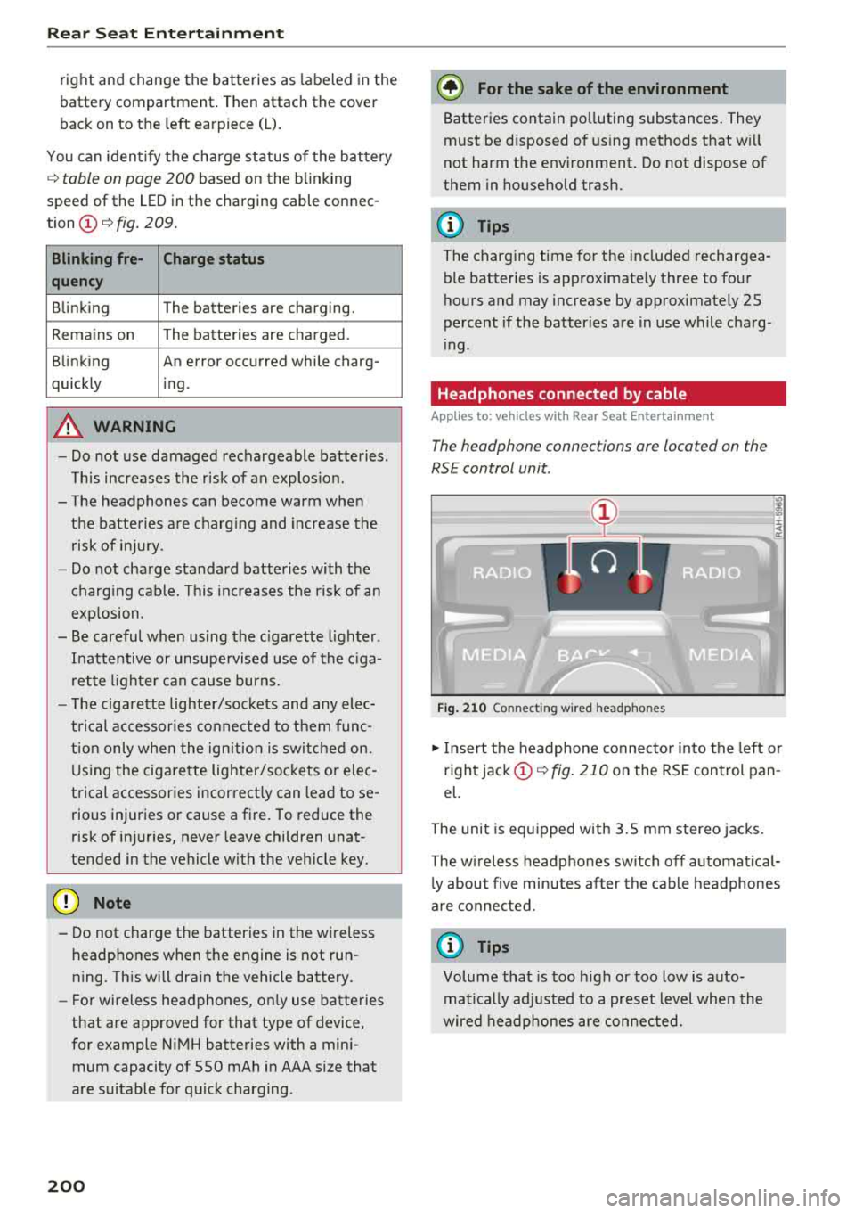 AUDI A8 2018 Owners Manual Rear Seat Ent ertainm ent
right and change the batteries as labeled in the
battery compartm ent . Then attach the cover
back on to the left earpiece
(L).
You can ident ify t he AUDI A8 2018 Owners Manual Rear Seat Ent ertainm ent
right and change the batteries as labeled in the
battery compartm ent . Then attach the cover
back on to the left earpiece
(L).
You can ident ify t he