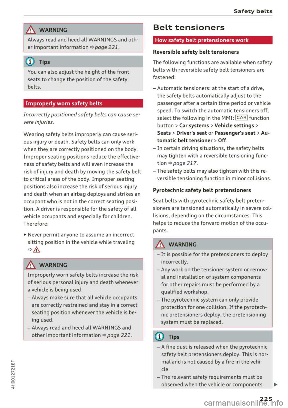 AUDI A8 2018  Owners Manual u. co .... N 
" N .... 0 0 :c <t 
A WARNING 
Always  read  and  heed  all  WARNINGS and  oth­er  important 
i nformation¢ page  221. 
(D Tips 
You can  a lso  adjust  the  height  of  the  front 
s