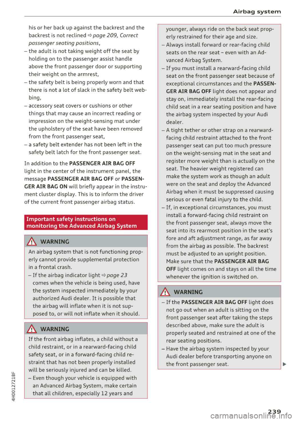 AUDI A8 2018  Owners Manual u. co ..... N 
" N ..... 0 0 :c <t 
his or  her  back  up against  the  backrest  and  the  
backrest  is not  reclined ¢ 
page  209,  Correct 
passenger  seating  positions, 
- the  adult  is not  
