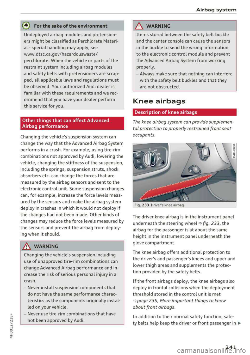 AUDI A8 2018 Owners Manual lL t:0 ....
" ......
" .... 0 0 :c <I
@ For the sake of the environment
Undeployed airbag modu les and pretension
ers might be classified as Perch lorate Materi
al· special AUDI A8 2018 Owners Manual lL t:0 ....
" ......
" .... 0 0 :c <I
@ For the sake of the environment
Undeployed airbag modu les and pretension
ers might be classified as Perch lorate Materi
al· special