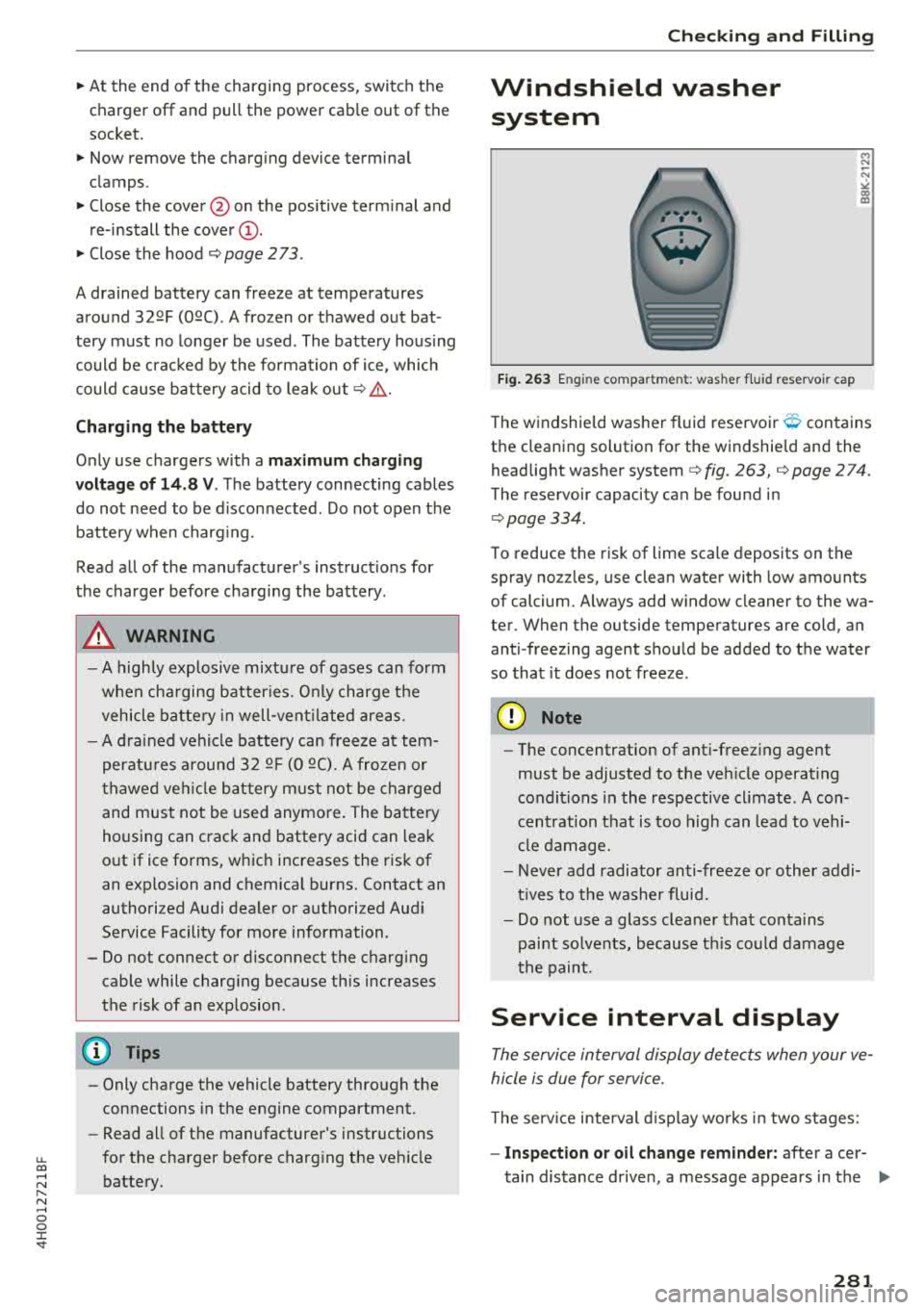 AUDI A8 2018  Owners Manual u. co .... N 
" N .... 0 0 :c <t 
~ At the  end  of the  charging  process,  switch  the 
charger  off  and  pull  the  power  cab le  out  of  the 
socket. 
~ Now  remove  the  charg ing  device  te