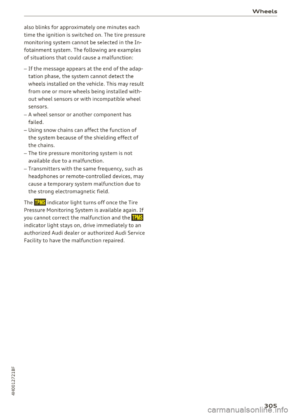 AUDI A8 2018 Service Manual u. co ..... N
" N ..... 0 0 :c <t
also blinks for approximately one minutes each
time the ignition is switched on . The tire pressure
monitoring system cannot be selected in the In AUDI A8 2018 Service Manual u. co ..... N
" N ..... 0 0 :c <t
also blinks for approximately one minutes each
time the ignition is switched on . The tire pressure
monitoring system cannot be selected in the In