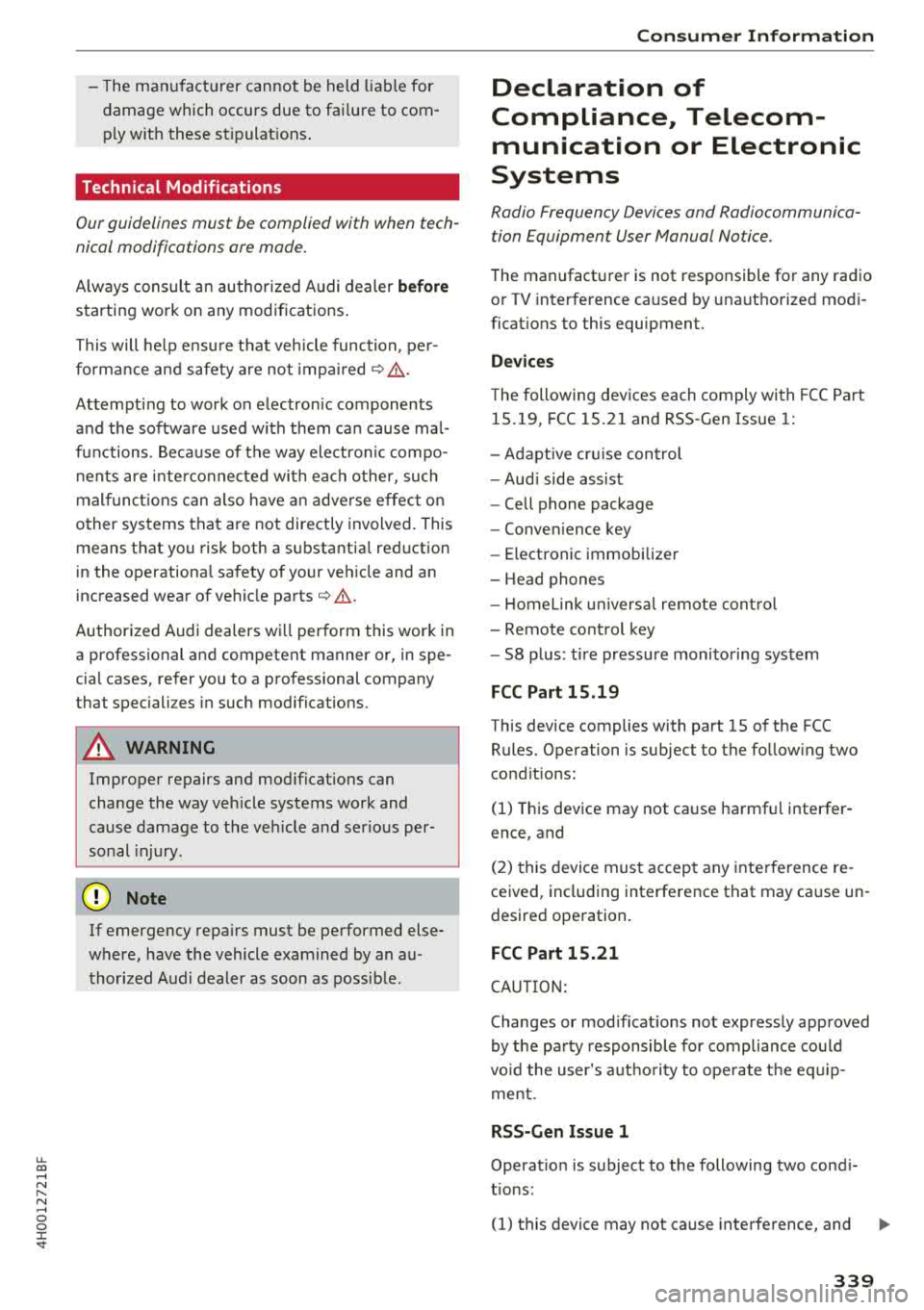 AUDI A8 2018 Owners Manual u. co .... N
" N .... 0 0 :c <t
-The manufacturer cannot be held liable for
damage which occurs due to fai lure to com
p ly wit h these st ipulat ions .
Technical Modifications
Ou AUDI A8 2018 Owners Manual u. co .... N
" N .... 0 0 :c <t
-The manufacturer cannot be held liable for
damage which occurs due to fai lure to com
p ly wit h these st ipulat ions .
Technical Modifications
Ou