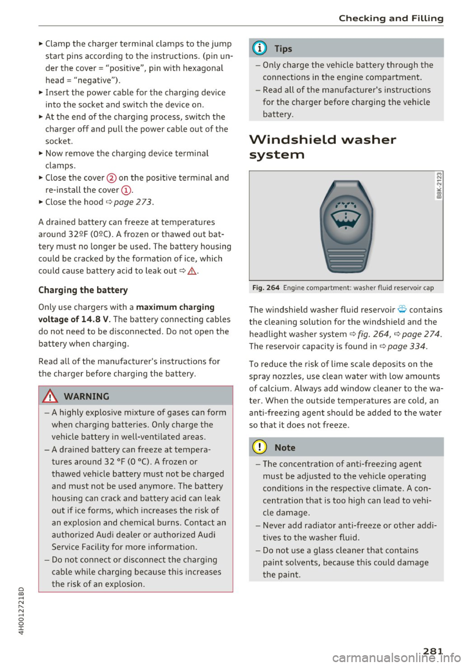 AUDI A8 2017 Manual Online 0 co .... N ,..... N .... 0 0 :c <t
~ Clamp the charger terminal clamps to the jump
start pins according to the instructions. (pin unÂ
der the cover= "pos it ive", pin with hexag AUDI A8 2017 Manual Online 0 co .... N ,..... N .... 0 0 :c <t
~ Clamp the charger terminal clamps to the jump
start pins according to the instructions. (pin unÂ
der the cover= "pos it ive", pin with hexag