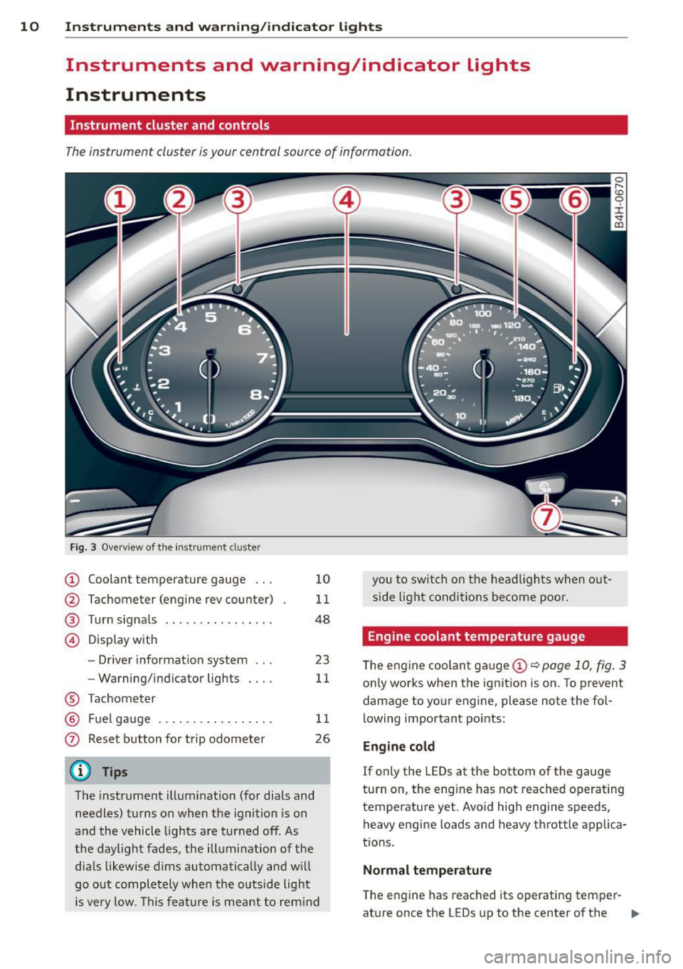 AUDI S8 2015  Owners Manual 10  Instruments  and  warning/indicator  lights 
Instruments  and  warning/indicator  Lights 
Instruments 
Instrument  cluster  and  controls 
The instrument  cluster  is your  central  source of  inf