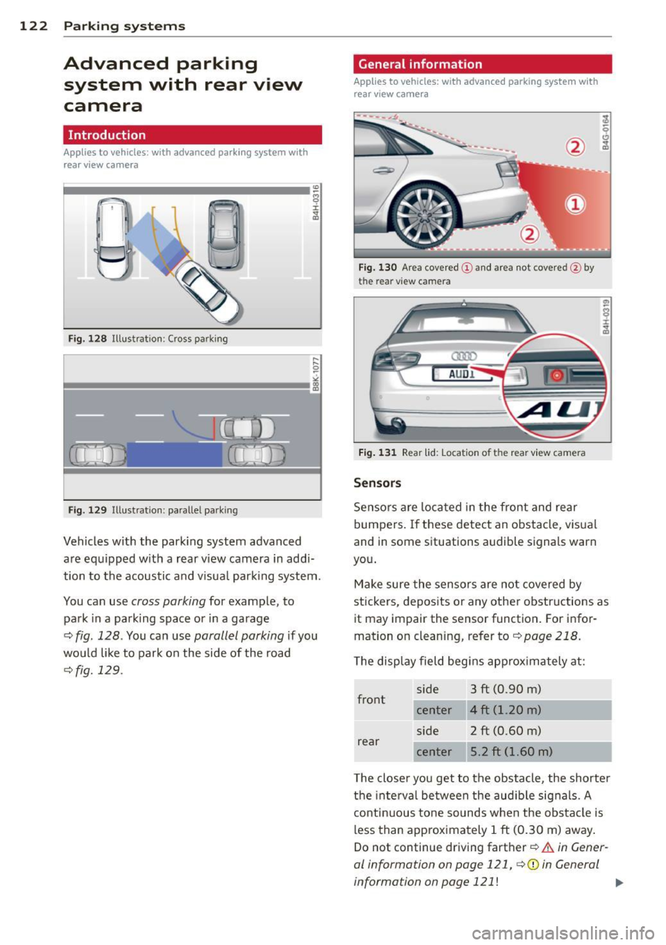 AUDI S8 2013 Owners Manual 122 Parking systems
Advanced parking
system with rear view
camera
Introduction
Applies to vehicles: with advanced park ing system with
rear view camera
Fig. 128 Illust rat ion: Cros AUDI S8 2013 Owners Manual 122 Parking systems
Advanced parking
system with rear view
camera
Introduction
Applies to vehicles: with advanced park ing system with
rear view camera
Fig. 128 Illust rat ion: Cros