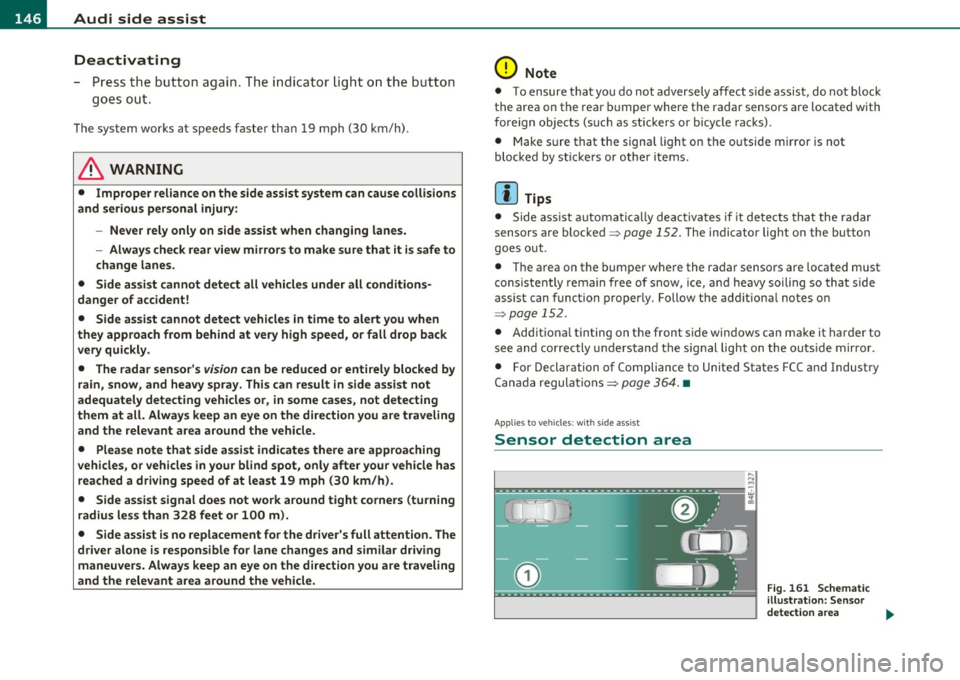 AUDI S8 2010 User Guide lffll.___A_ u_ d_i_ s_ id_ e_ a_s _s_ i_ s _t _________________________________________________ _
Deactivating
- Press the button again . T he indicator light o n the b utton
goes out.
Th AUDI S8 2010 User Guide lffll.___A_ u_ d_i_ s_ id_ e_ a_s _s_ i_ s _t _________________________________________________ _
Deactivating
- Press the button again . T he indicator light o n the b utton
goes out.
Th