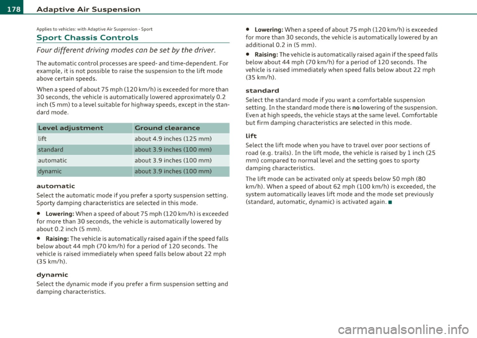 AUDI S8 2010  Owners Manual lffll.___A_ d_ a_,_ p_t _i_ v _e _ A_i_ r_ S_ u_ s ...  p,_ e_n_ s_ io_ n __________________________________________  _ 
Applies  to vehicl es: w ith  Adaptive  Air Sus pension  -Sport 
Sport  Chassis